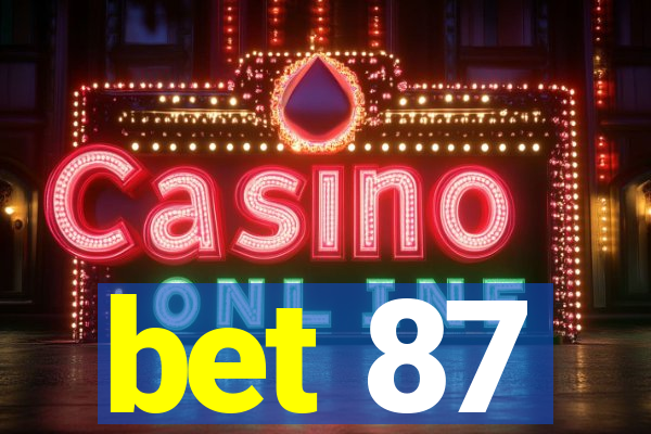 bet 87